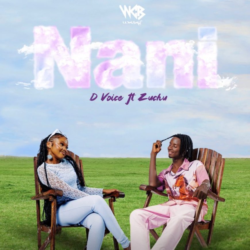 NEW AUDIO | D Voice Ft Zuchu - Nani | Mp3