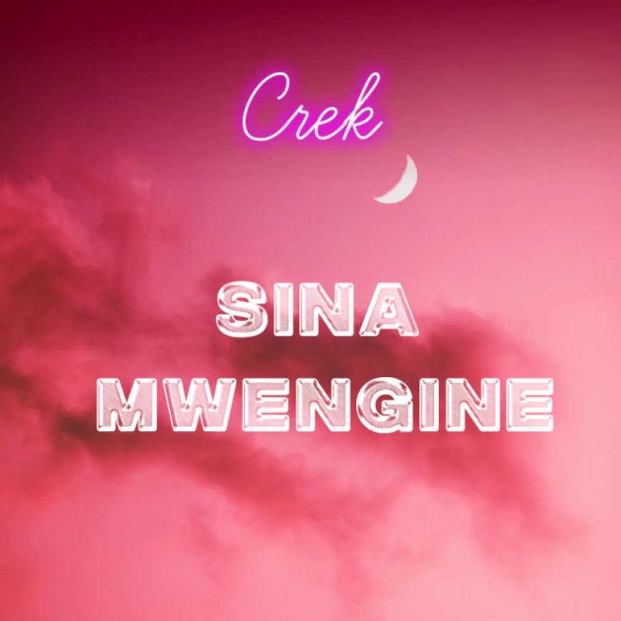 New Audio | Crek - Sina Mwengine | Download Mp3