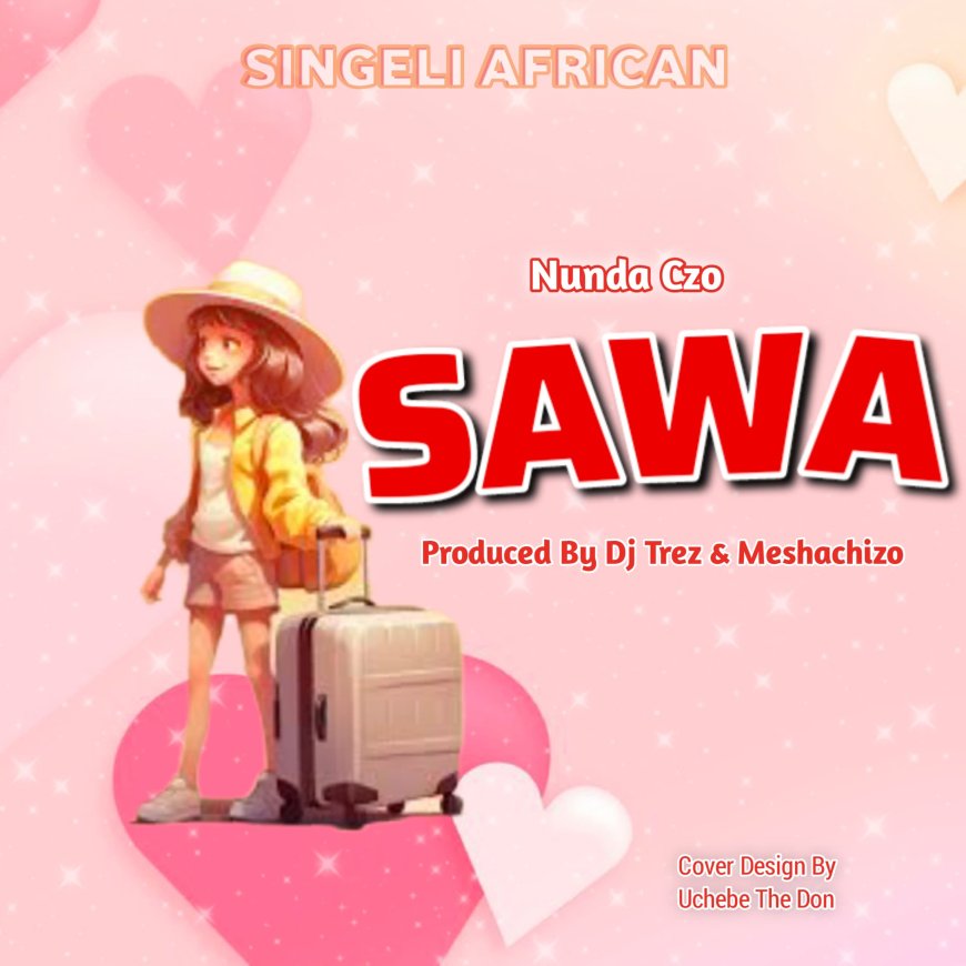 New Audio | Nunda Czo - Sawa | Download Mp3