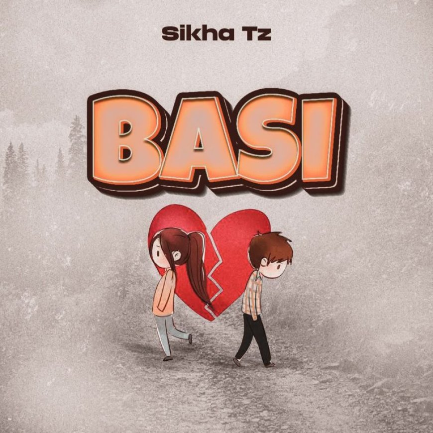 NEW AUDIO | Sikha Tz – Basi | Download Mp3