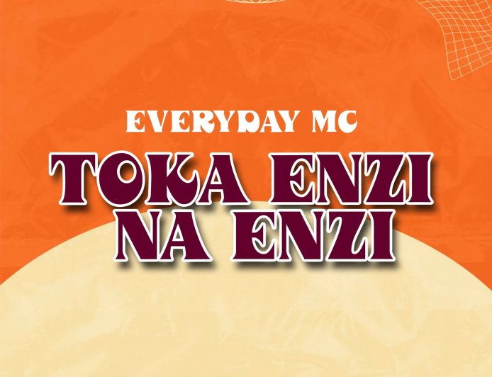 NEW AUDIO | Everyday Mc - Toka Enzi | Baba Ivan Supply